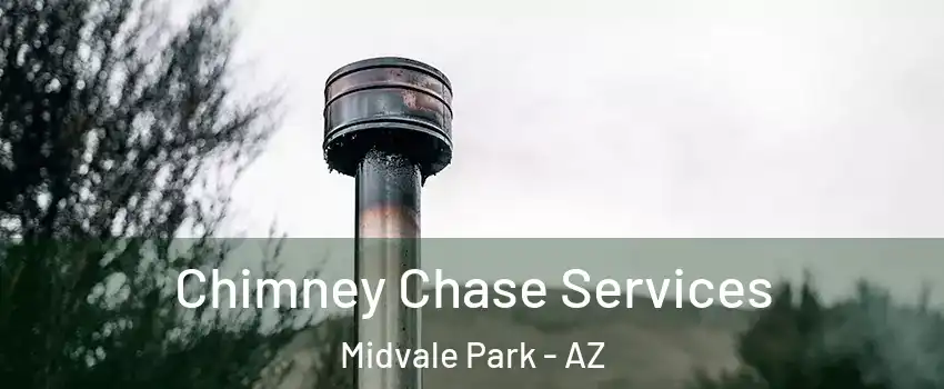 Chimney Chase Services Midvale Park - AZ