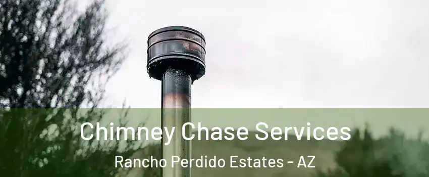 Chimney Chase Services Rancho Perdido Estates - AZ