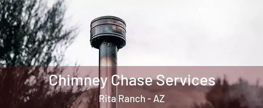 Chimney Chase Services Rita Ranch - AZ