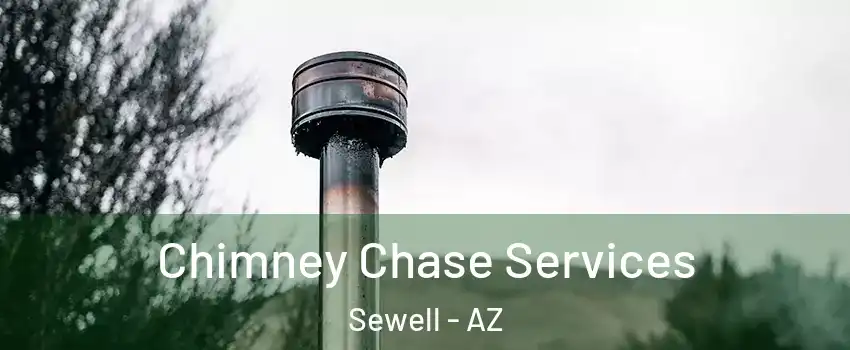 Chimney Chase Services Sewell - AZ