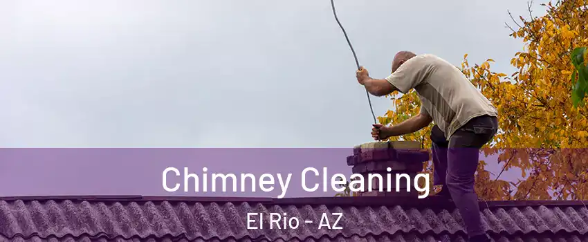 Chimney Cleaning El Rio - AZ