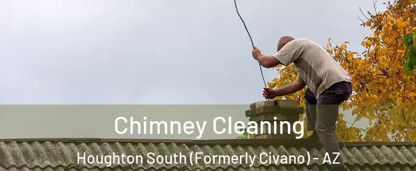 Chimney Cleaning Houghton South (Formerly Civano) - AZ