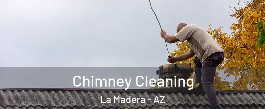 Chimney Cleaning La Madera - AZ