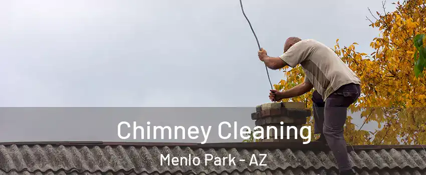 Chimney Cleaning Menlo Park - AZ