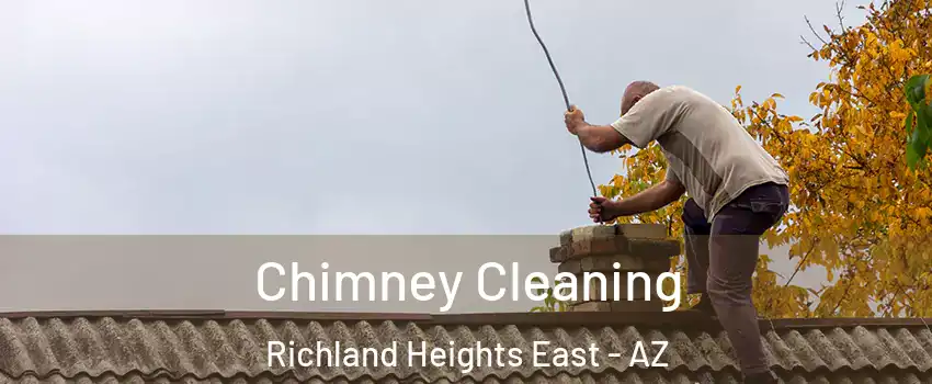 Chimney Cleaning Richland Heights East - AZ
