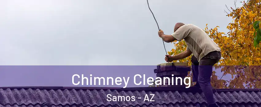 Chimney Cleaning Samos - AZ