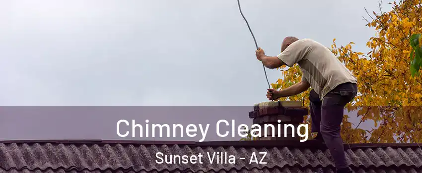 Chimney Cleaning Sunset Villa - AZ