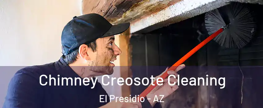 Chimney Creosote Cleaning El Presidio - AZ