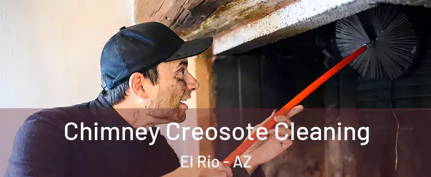 Chimney Creosote Cleaning El Rio - AZ