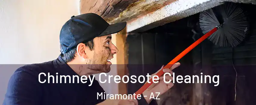 Chimney Creosote Cleaning Miramonte - AZ