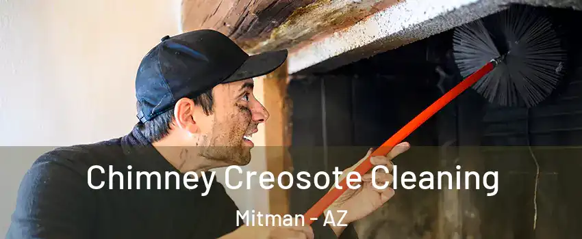 Chimney Creosote Cleaning Mitman - AZ