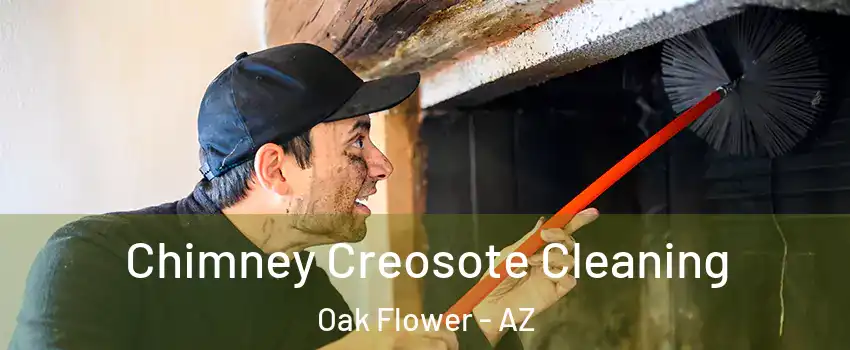 Chimney Creosote Cleaning Oak Flower - AZ
