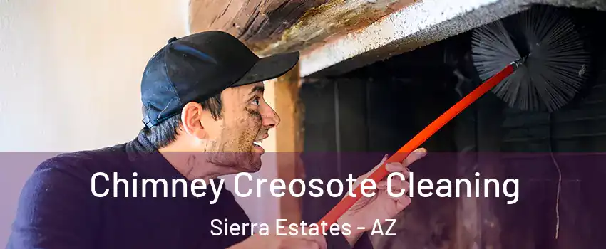 Chimney Creosote Cleaning Sierra Estates - AZ