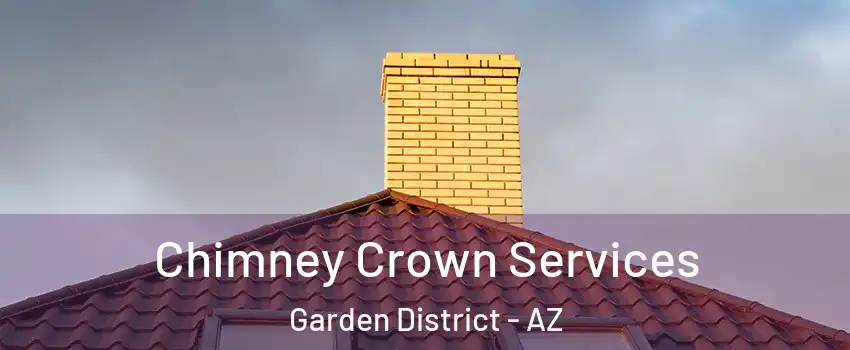 Chimney Crown Services Garden District - AZ
