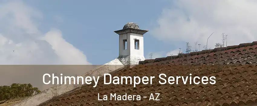 Chimney Damper Services La Madera - AZ