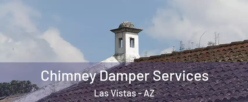 Chimney Damper Services Las Vistas - AZ