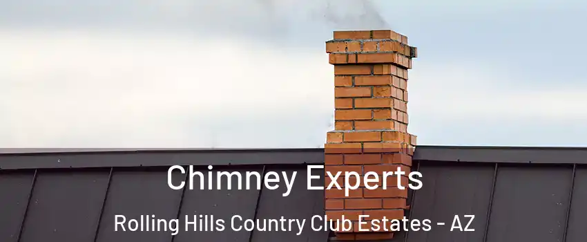 Chimney Experts Rolling Hills Country Club Estates - AZ