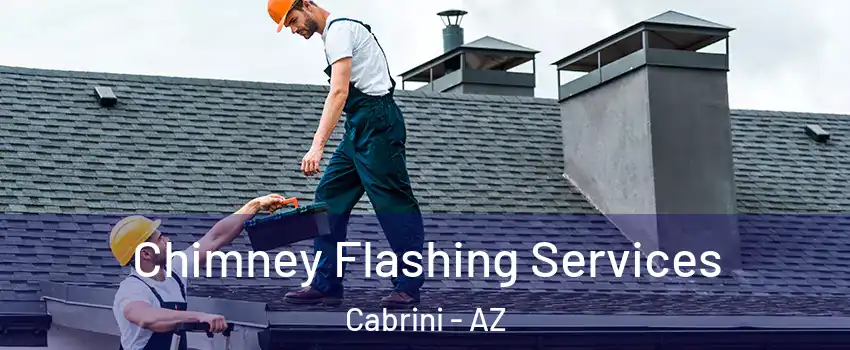 Chimney Flashing Services Cabrini - AZ