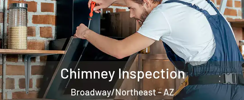 Chimney Inspection Broadway/Northeast - AZ