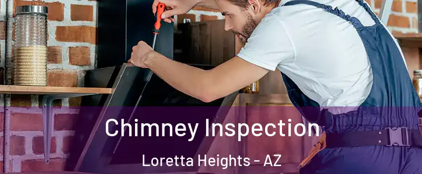 Chimney Inspection Loretta Heights - AZ