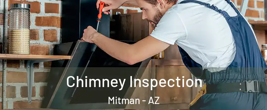 Chimney Inspection Mitman - AZ