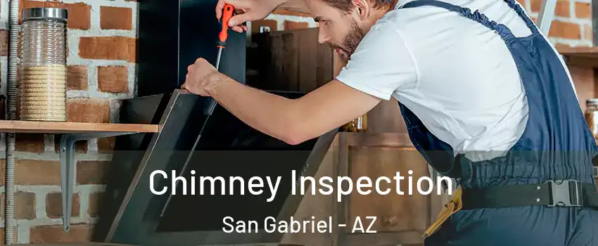 Chimney Inspection San Gabriel - AZ