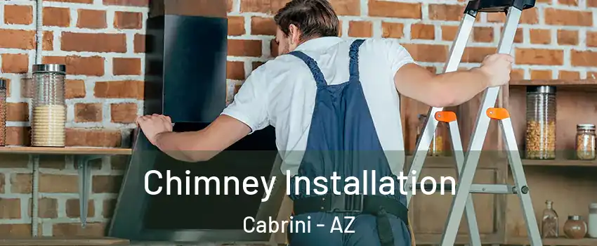 Chimney Installation Cabrini - AZ