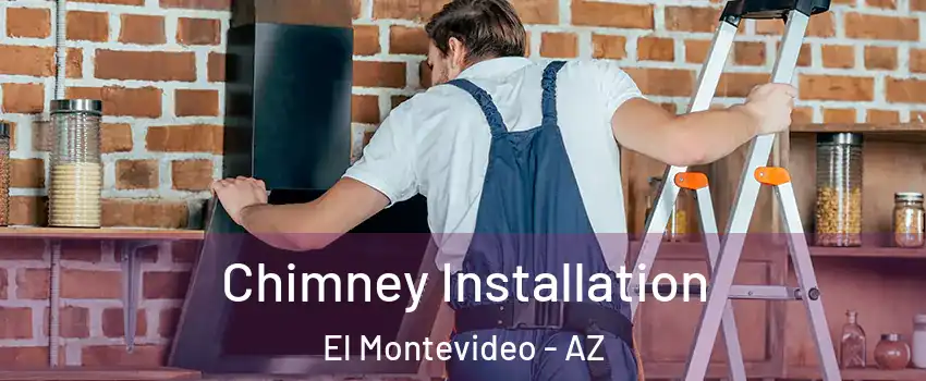 Chimney Installation El Montevideo - AZ