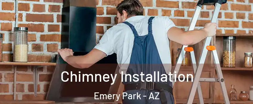 Chimney Installation Emery Park - AZ