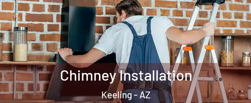 Chimney Installation Keeling - AZ