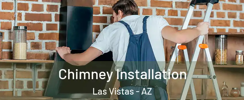 Chimney Installation Las Vistas - AZ