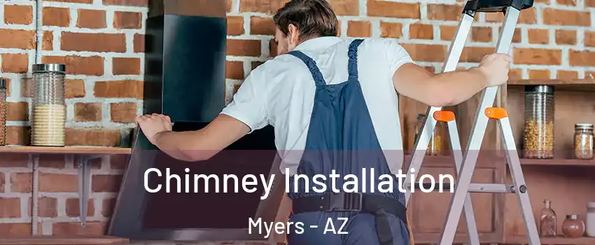 Chimney Installation Myers - AZ