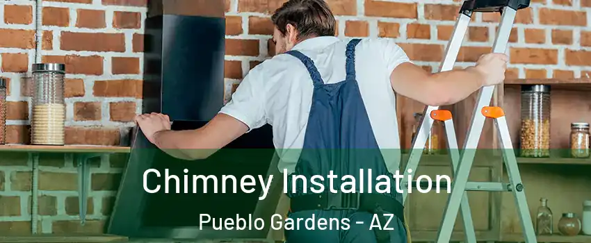 Chimney Installation Pueblo Gardens - AZ