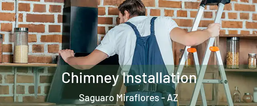 Chimney Installation Saguaro Miraflores - AZ
