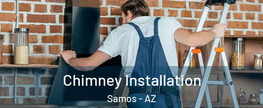 Chimney Installation Samos - AZ