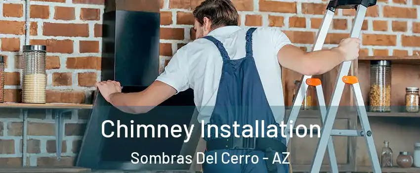 Chimney Installation Sombras Del Cerro - AZ