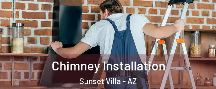 Chimney Installation Sunset Villa - AZ