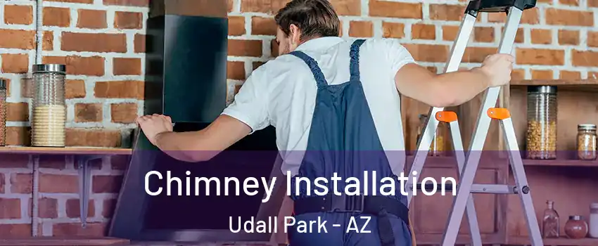 Chimney Installation Udall Park - AZ