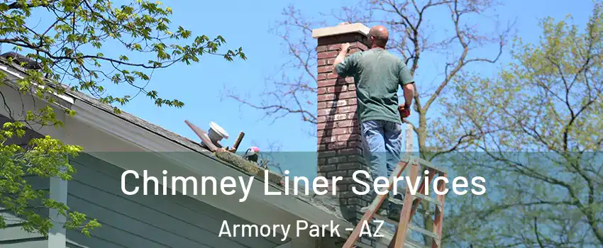 Chimney Liner Services Armory Park - AZ