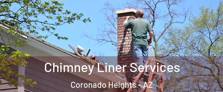 Chimney Liner Services Coronado Heights - AZ