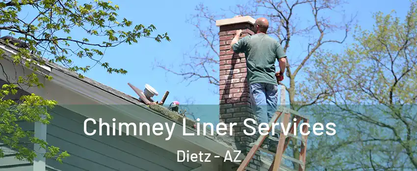 Chimney Liner Services Dietz - AZ