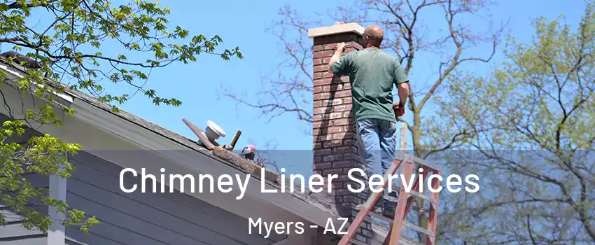 Chimney Liner Services Myers - AZ