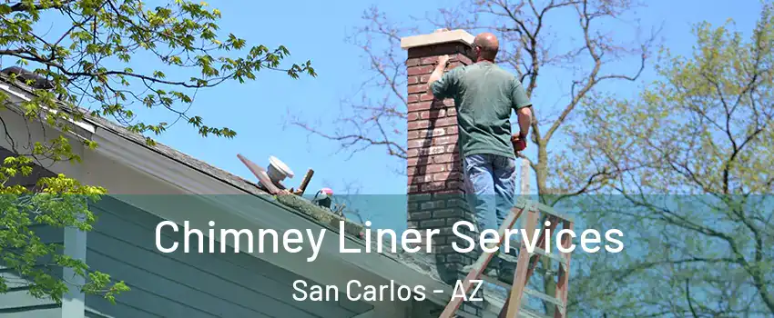 Chimney Liner Services San Carlos - AZ