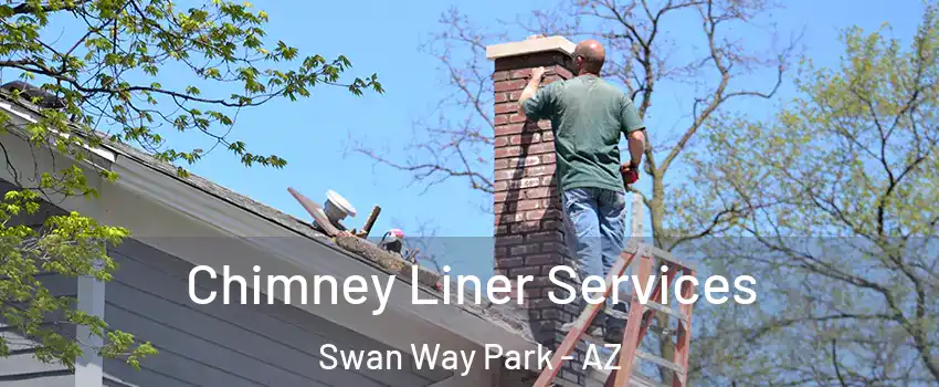 Chimney Liner Services Swan Way Park - AZ