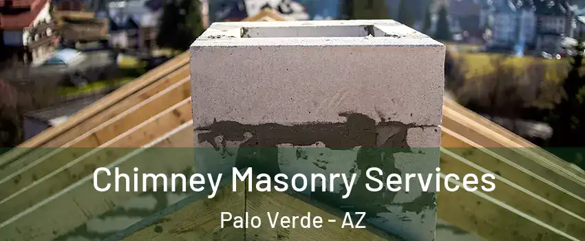 Chimney Masonry Services Palo Verde - AZ
