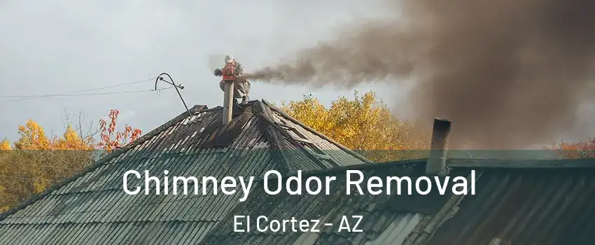 Chimney Odor Removal El Cortez - AZ