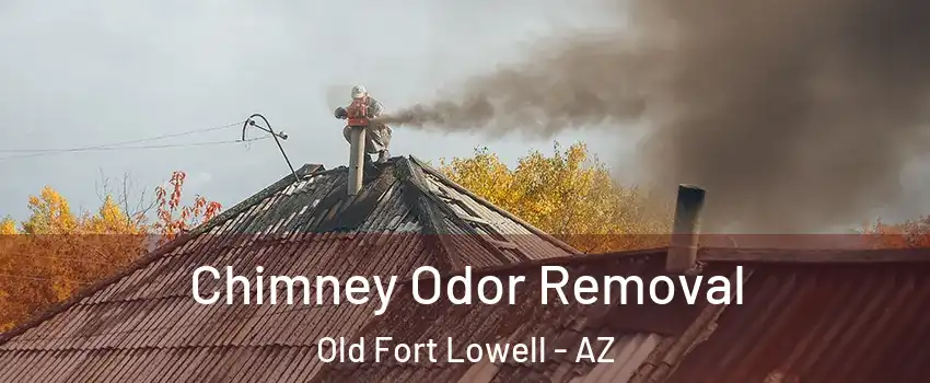 Chimney Odor Removal Old Fort Lowell - AZ