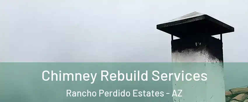 Chimney Rebuild Services Rancho Perdido Estates - AZ