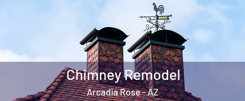 Chimney Remodel Arcadia Rose - AZ