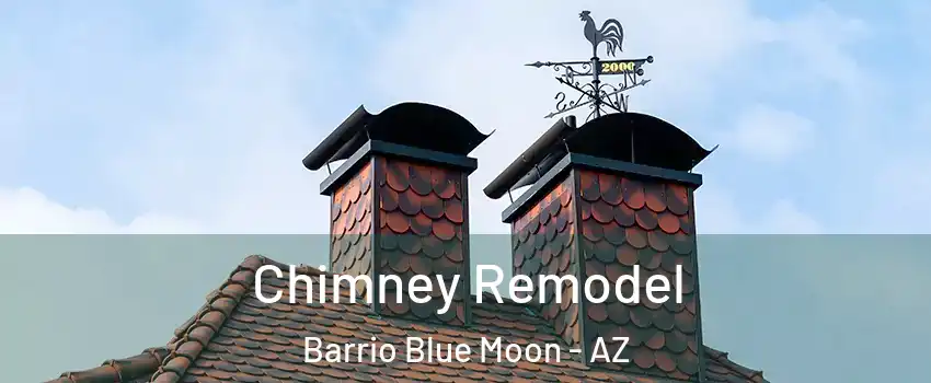 Chimney Remodel Barrio Blue Moon - AZ